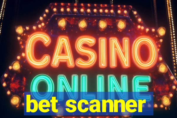 bet scanner